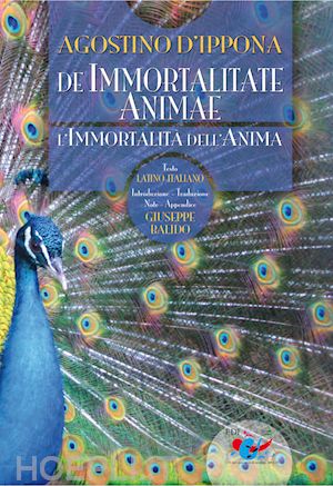 agostino d'ippona; balido giuseppe (curatore) - de immortalitate animae. l'immortalita' dell'anima