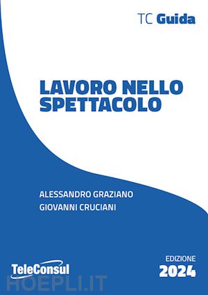 graziano alessandro; cruciani giovanni - lavoro nello spettacolo