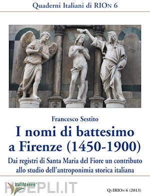 sestito francesco - i nomi di battesimo a firenze (1450-1900)