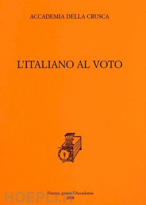 vetrugno r.(curatore); de santis c.(curatore); panzieri c.(curatore) - l'italiano al voto