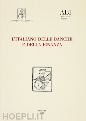 marazzini c. (curatore) - l'italiano delle banche e della finanza
