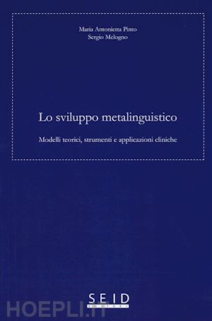 pinto m. antonietta; melogno sergio - lo sviluppo metalinguistico