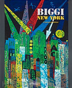 ranzi g. (curatore) - biggi new york. a survery exhibition