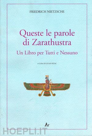 nietzsche friedrich - queste le parole di zarathustra