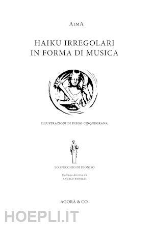 aima - haiku irregolari in forma di musica. ediz. italiana e inglese