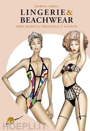croci dorina - lingerie & beachwear. 1000 modelli originali e inediti