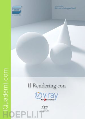 caraccia f. (curatore) - il rendering con v-ray for sketchup