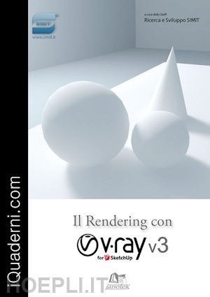 aa.vv. - il rendering con v-ray 3 for sketchup