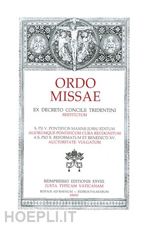  - ordo missae. ex decreto concilii tridentini. restitutum