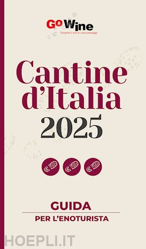  - cantine d'italia 2025. guida per il turista del vino