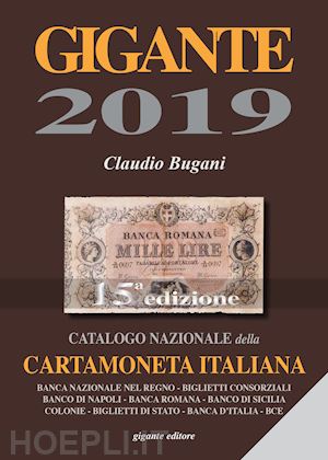 bugani claudio - gigante 2019. catalogo nazionale della cartamoneta italiana