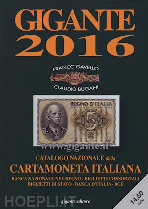 gavello franco; bugani claudio - gigante 2016 cartamoneta italiana