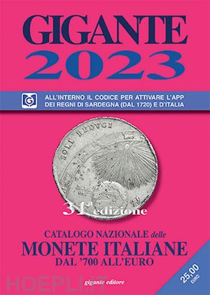 gigante fabio - gigante 2023. catalogo nazionale delle monete italiane dal '700 all'euro. con co