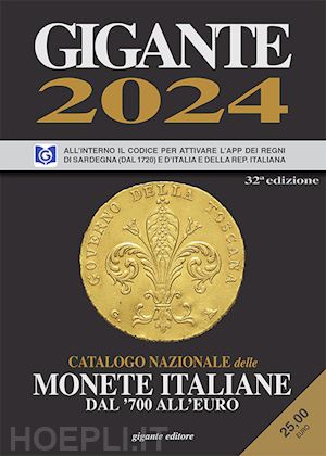 gigante fabio - gigante 2024. catalogo nazionale delle monete italiane dal '700 all'euro. con ap