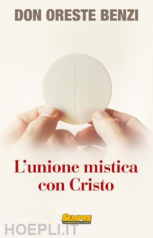 benzi oreste - l'unione mistica con cristo