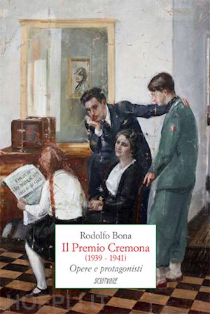 bona rodolfo - il premio cremona (1939-1941). opere e protagonisti