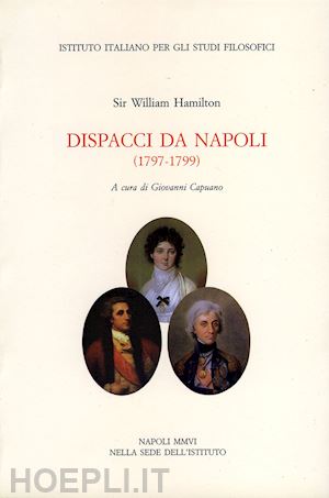 hamilton william - dispacci da napoli (1797-1799)