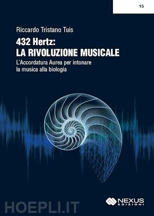tuis riccardo tristano - 432 hertz: la rivoluzione musicale