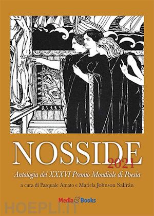 amato p.(curatore); johnson salfrán m.(curatore) - nosside 2021. antologia del premio mondiale di poesia