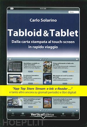 solarino carlo - tabloid & tablet. dalla carta stampa al touch screen in rapido viaggio