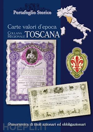 witula alex - carte valori d'epoca. toscana