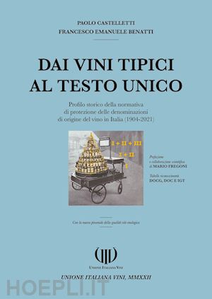 benatti francesco emanuele; castelletti paolo; fregoni mario - dai vini tipici al testo unico