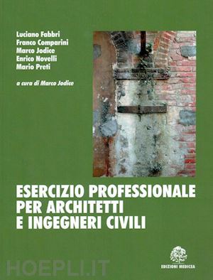 fabbri luciano; comparini franc0; jodice marco; novelli enrico; preti mario - esercizio professionale per architetti e ingegneri civili