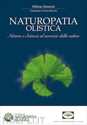 simeoni milena - naturopatia olistica. natura e scienza al servizio della salute
