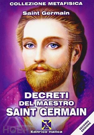 saint germain - decreti del maestro saint germain
