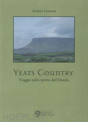 lessona andrea - yeats country. viaggio nello spirito dell'irlanda