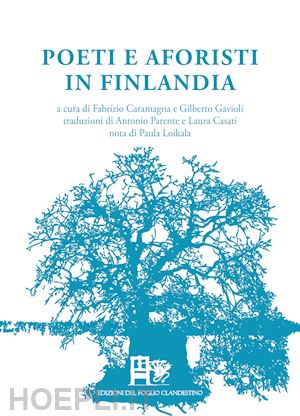 caramagna f. (curatore); gavioli g. (curatore) - poeti e aforismi in finlandia