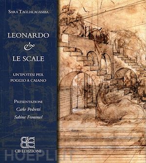 taglialagamba sara - leonardo & le scale. ipotesi per poggio a caiano