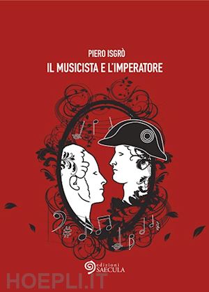 isgrò piero - il musicista e l'imperatore