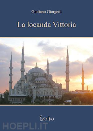 giorgetti giuliano - la locanda vittoria­victoria lokantasi. ediz. italiana