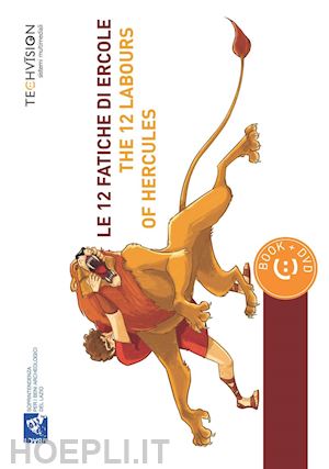 petricelli assia; fiore m. g. (curatore) - le 12 fatiche di ercole-the 12 labours of hercules. ediz. bilingue. con dvd