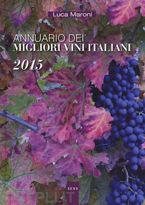 maroni luca - annuario dei migliori vini italiani 2015