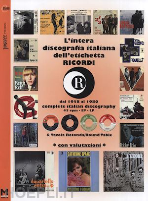 maiotti maurizio; morini a. (curatore) - intera discografia dell'etichetta ricordi. dal 1958 al 1980