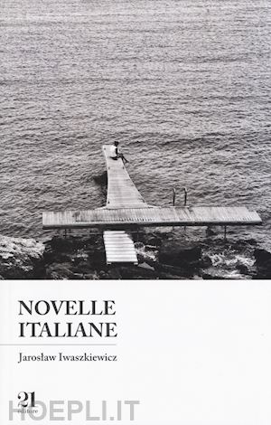 iwaszkiewicz jaroslaw - novelle italiane