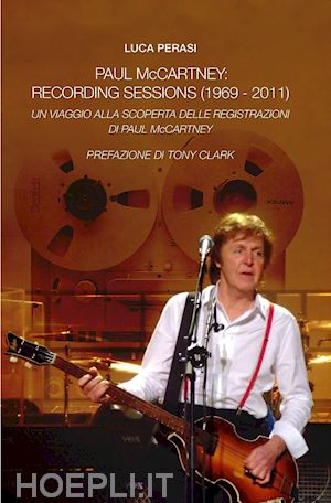 perasi luca - paul mccartney: recording sessions (1969-2011)