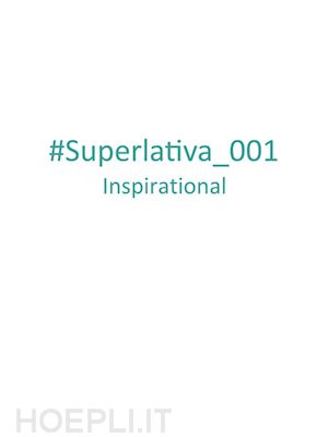superlativa - superlativa inspirational #001