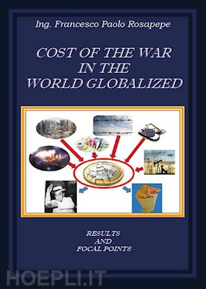 rosapepe francesco p. - cost of the war in the world globalized