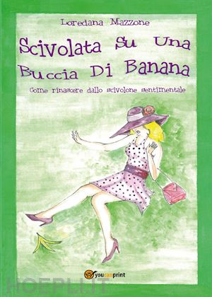 mazzone loredana - scivolata su una buccia di banana