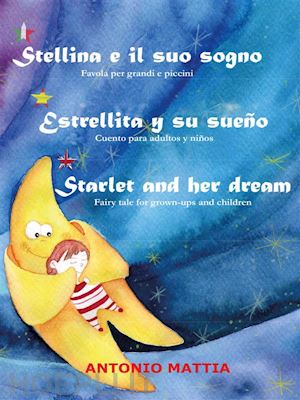 antonio mattia - stellina e il suo sogno - estrellita y su sueño - starlet and her dream