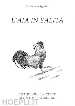 agostini gianfranco - l'aia in salita