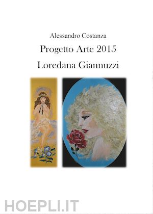 costanza alessandro - progetto arte 2015. loredana giannuzzi