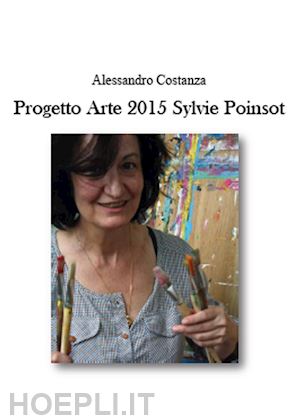 costanza alessandro - progetto arte 2015. sylvie poinsot