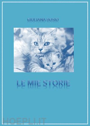 bosio giuliana - le mie storie