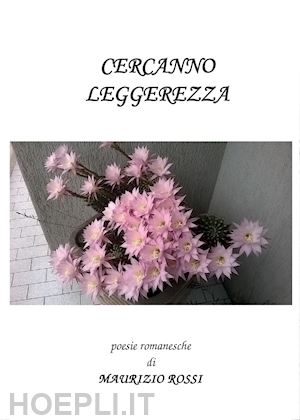 rossi maurizio - cercanno leggerezza