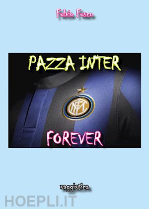 fusco fulvio' - pazza inter forever