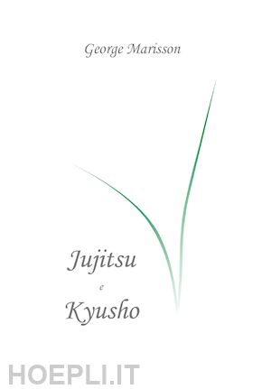 marisson george - essential jujitsu and kyusho